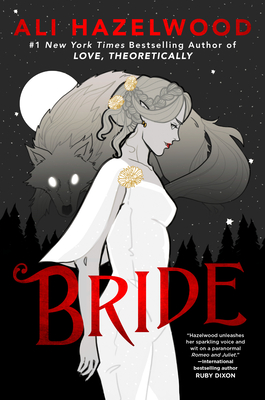 cover of Bride by Ali Hazelwood; illustration of a woman in a white dress with a large grey wolf behind her