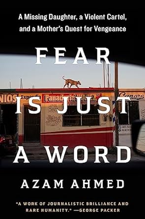 cover of Fear is Just a Word by Azam Ahmed 