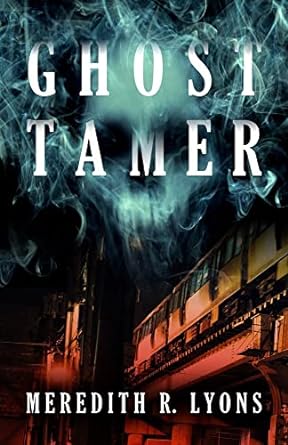 Cover of Ghost Tamer by Meredith R. Lyons