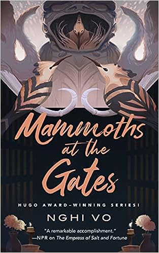 cover of Mammoths at the Gates by Nghi Vo