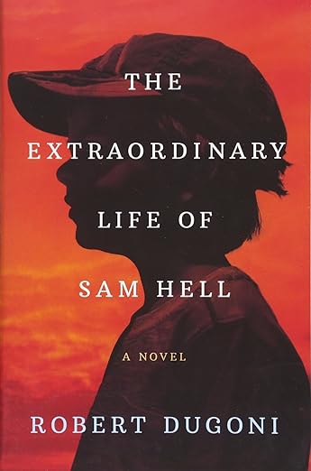cover of The Extraordinary Life of Sam Hell by Robert Dugoni