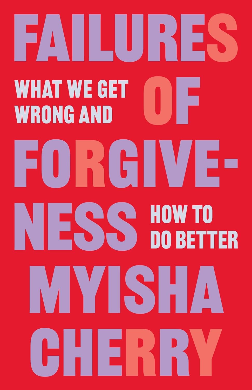 a graphic of the cover of Failures of Forgiveness: What We Get Wrong and How to Do Better