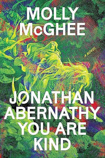 cover of Jonathan Abernathy You Are Kind by Molly McGhee; illustration of a green person riding a green horse in a forest of foliage