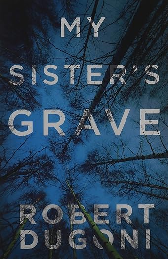 cover of My Sister’s Grave by Robert Dugoni