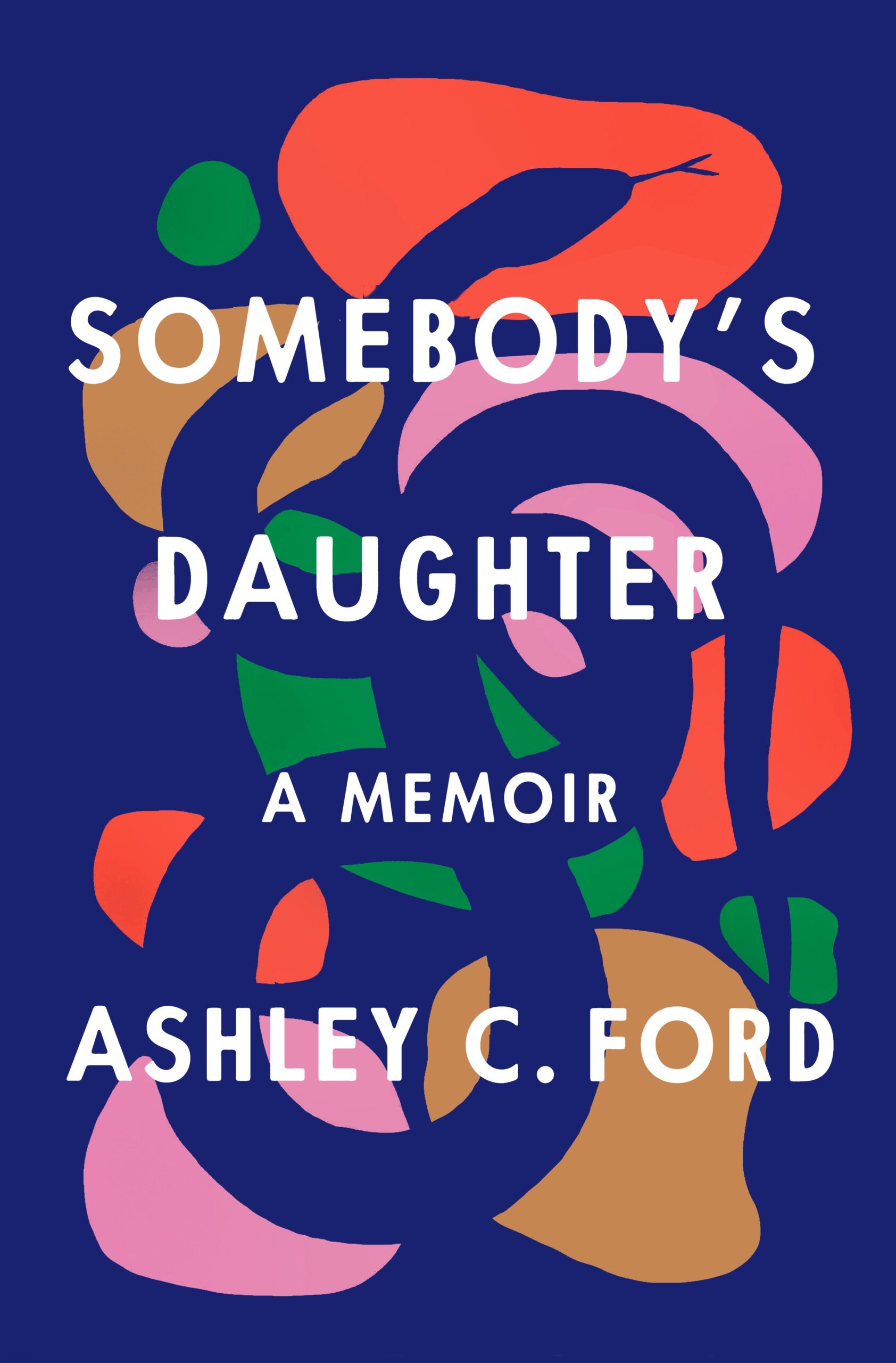a graphic of the cover of Somebody’s Daughter by Ashley C. Ford
