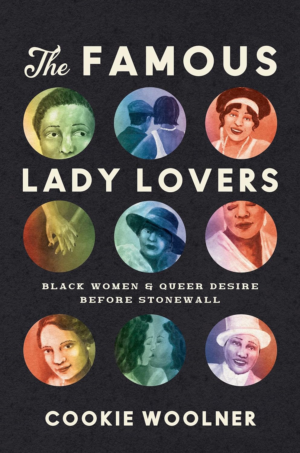 a graphic for the cover of The Famous Lady Lovers: Black Women and Queer Desire Before Stonewall by Cookie Woolner