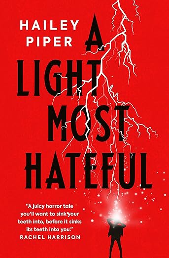Cover of A Light Most Hateful by Hailey Piper; red with black font and an image of white lightning coming down and striking a small figure
