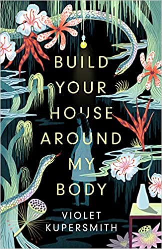 Build Your House Around My Body book cover