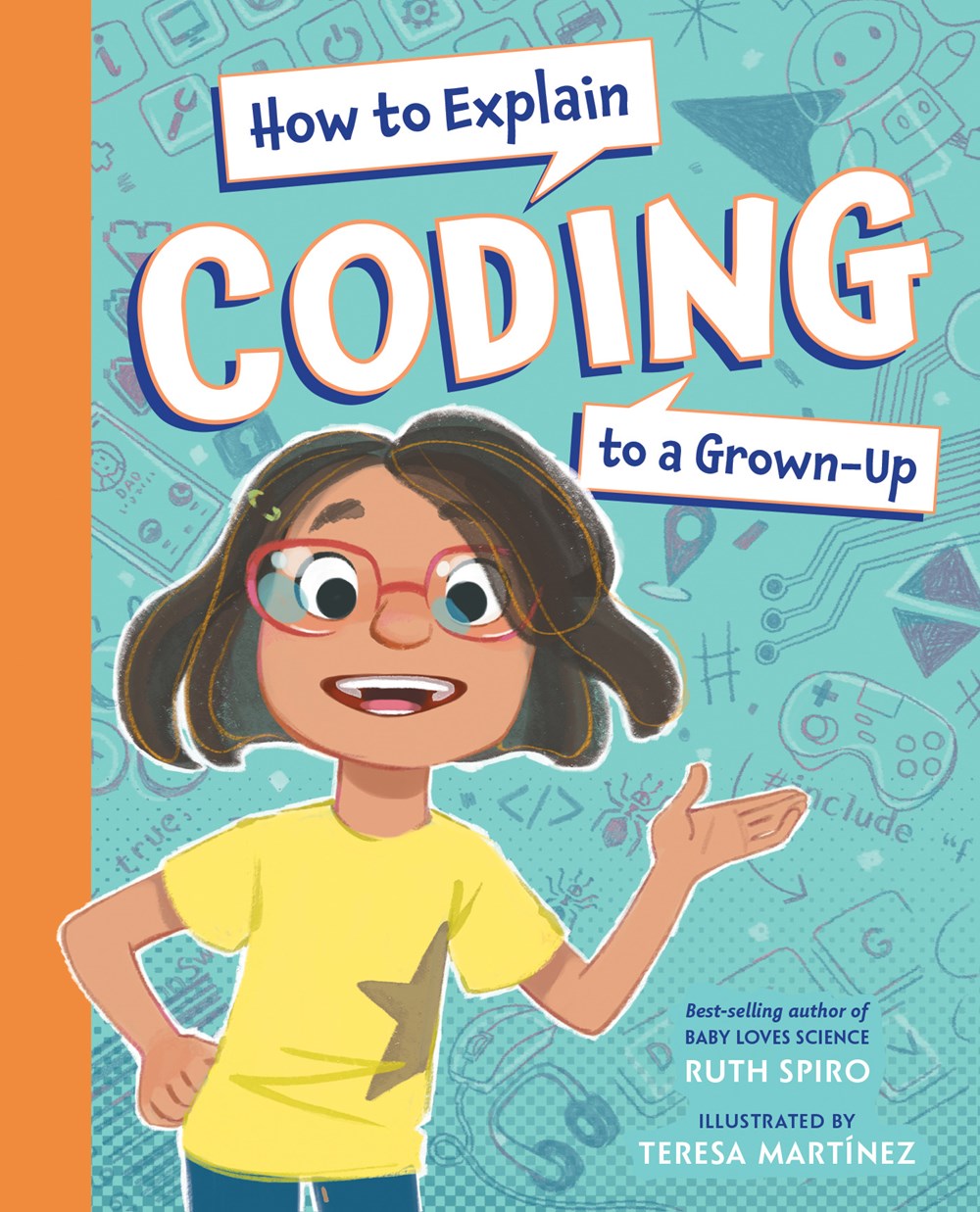 Cover of How to Explain Coding to a Grown-Up by Spiro