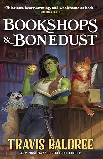 cover of Bookshops & Bonedust (Legends & Lattes) by Travis Baldree; image of a muscled green orc, a large rat in a red cloak, and a dog with an owl's head