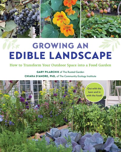 a graphic of the cover of Growing an Edible Landscape: How to Transform Your Outdoor Space Into a Food Garden Gary Pilarchik and Chiara D'Amore