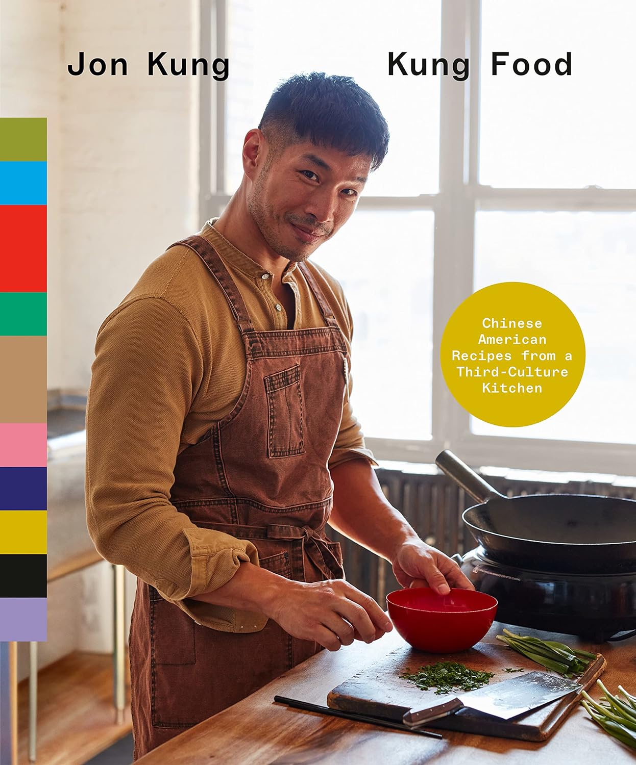 a graphic of the cover of Kung Food: Chinese American Recipes from a Third-Culture Kitchen: A Cookbook by Jon Kung 