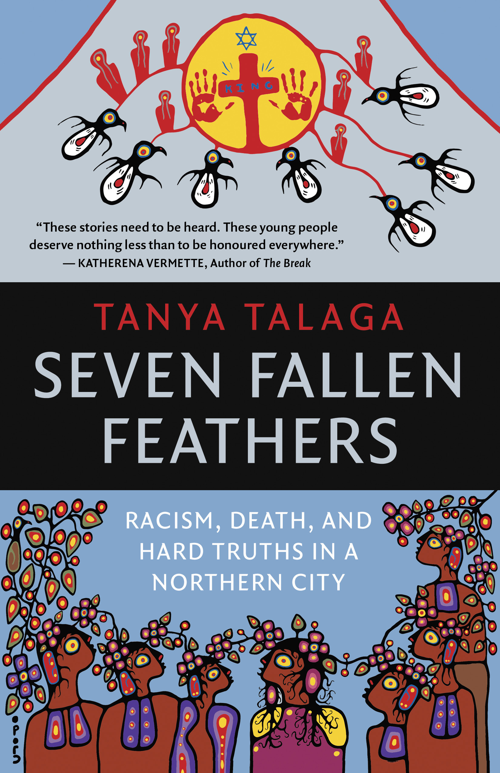 a graphic of the cover of Seven Fallen Feathers: Racism, Death, and Hard Truths in a Northern City by Tanya Talaga