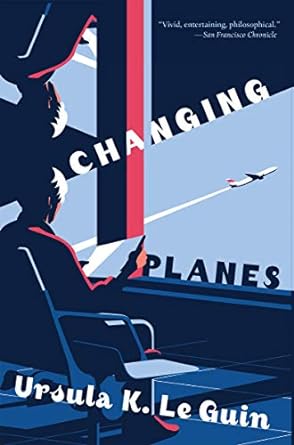 Cover of Changing Planes by Ursula K. Le Guin