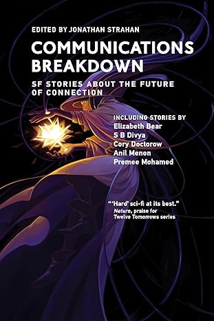 Cover of Communications Breakdown edited by Jonathan Strahan