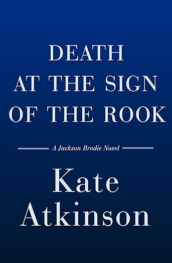 place holder cover for Death at the Sign of the Rook: A Jackson Brodie Novel by Kate Atkinson