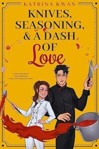cover of Knives, Seasoning, and a Dash of Love