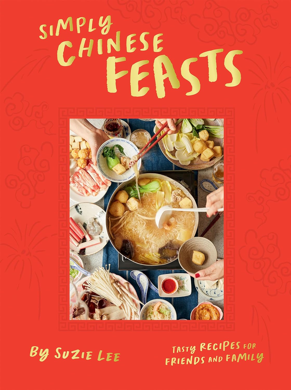 a graphic of the cover of Simply Chinese Feasts: Tasty Recipes for Friends and Family by Suzie Lee