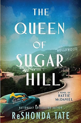 cover of The Queen of Sugar Hill: A Novel of Hattie McDaniel by ReShonda Tate Billingsley