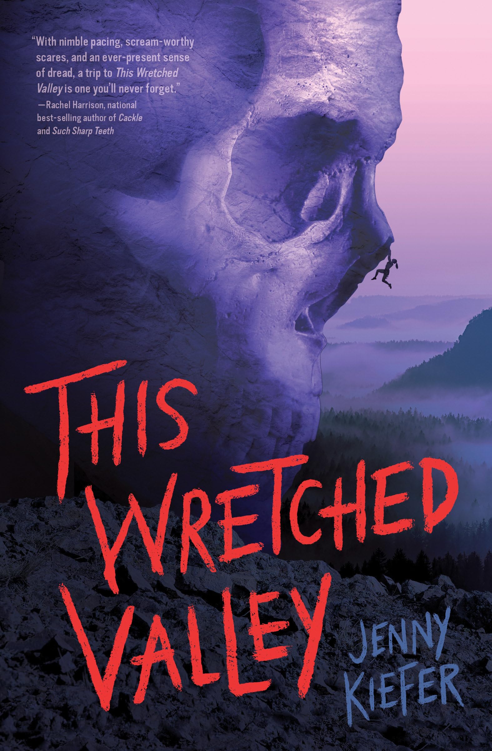 cover of This Wretched Valley by Jenny Kiefer; illustration of a mountain climber hanging from a rock face shaped like a skull