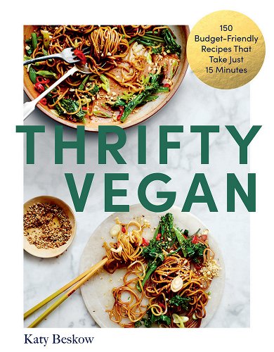 a graphic of the cover of Thrifty Vegan: 150 Budget-Friendly Recipes That Take Just 15 Minutes by Katy Beskow 
