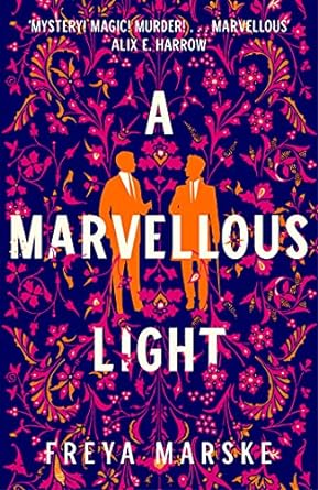 Cover of A Marvelous Light by Freya Marske