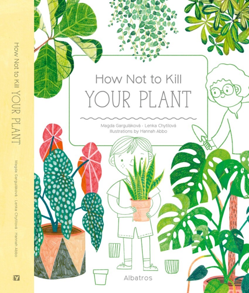 Cover of How Not to Kill Your Plant by Gargulakova