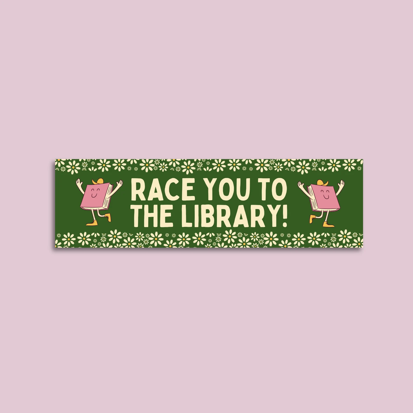 race you to the library bumper sticker