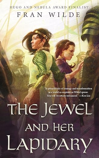 Cover of The Jewel and Her Lapidary by Fran Wilde