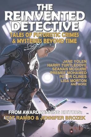 Cover of The Reinvented Detective edited by Cat Rambo