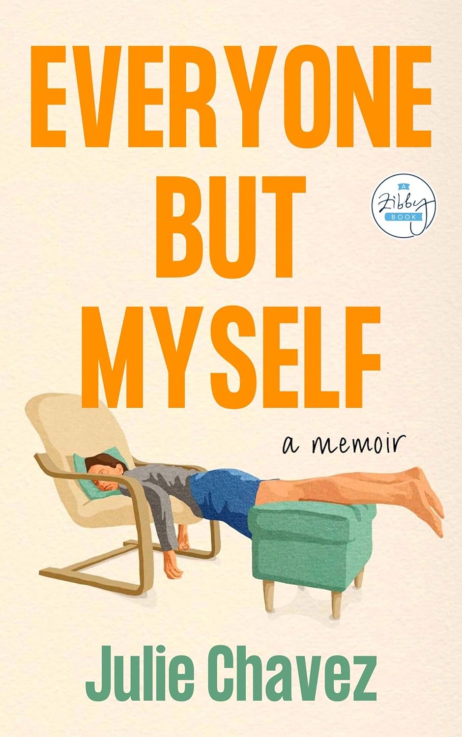 a graphic of the cover of Everyone But Myself: A Memoir by Julie Chavez 