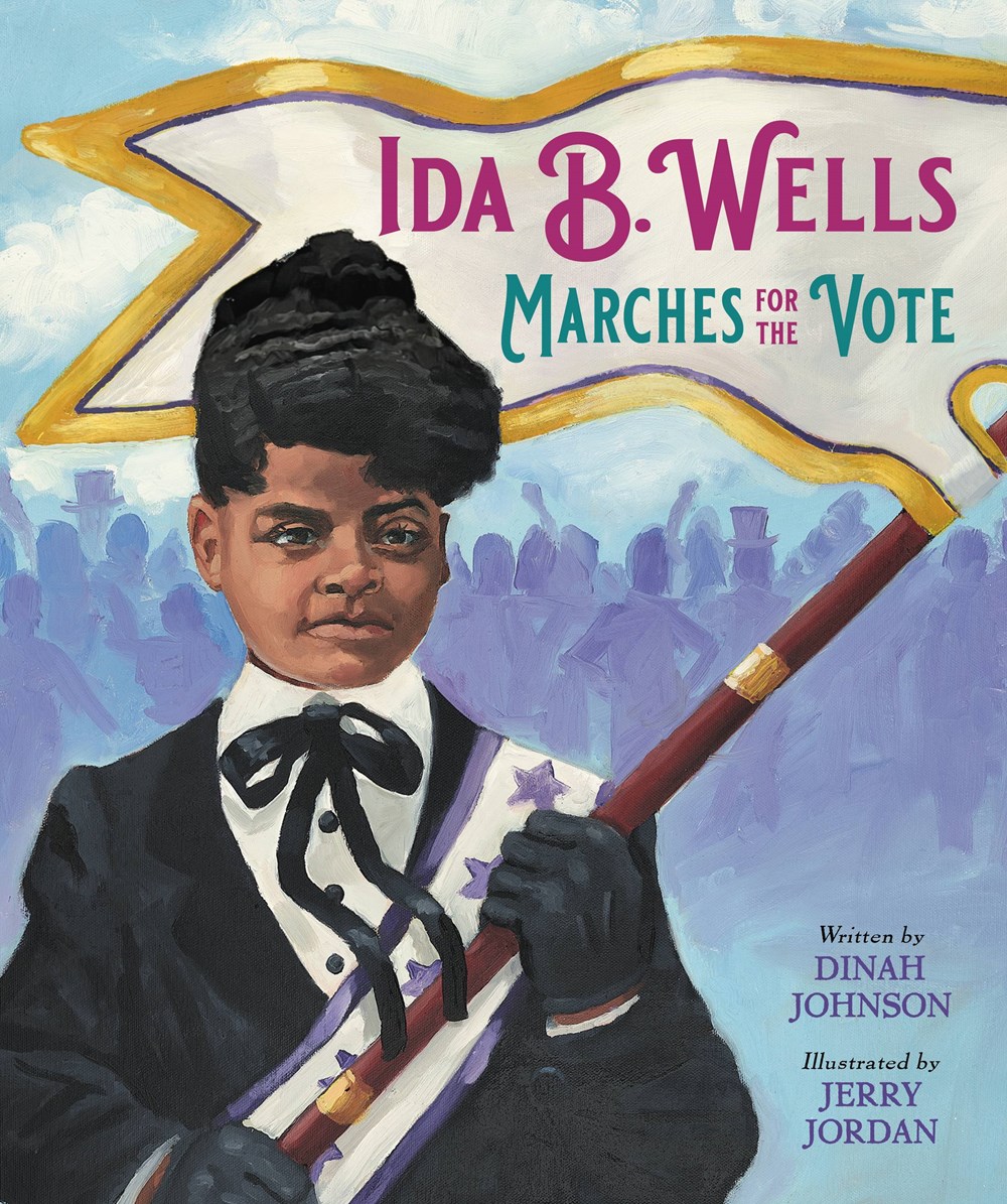 Cover of Ida B. Wells Marches for the Vote by Dinah Johnson, illustrated by Jerry Jordan
