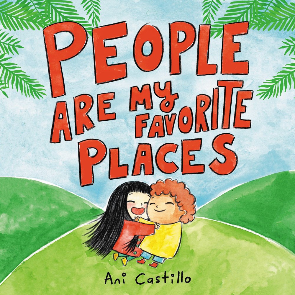 Cover of People Are My Favorite Places by Ani Castillo