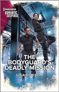 cover of The Bodyguard's Deadly Mission