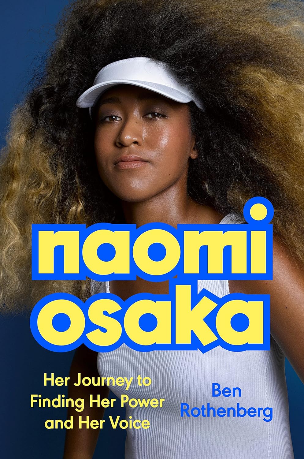 a graphic of the cover of Naomi Osaka: Her Journey to Finding Her Power and Her Voice by Ben Rothenberg