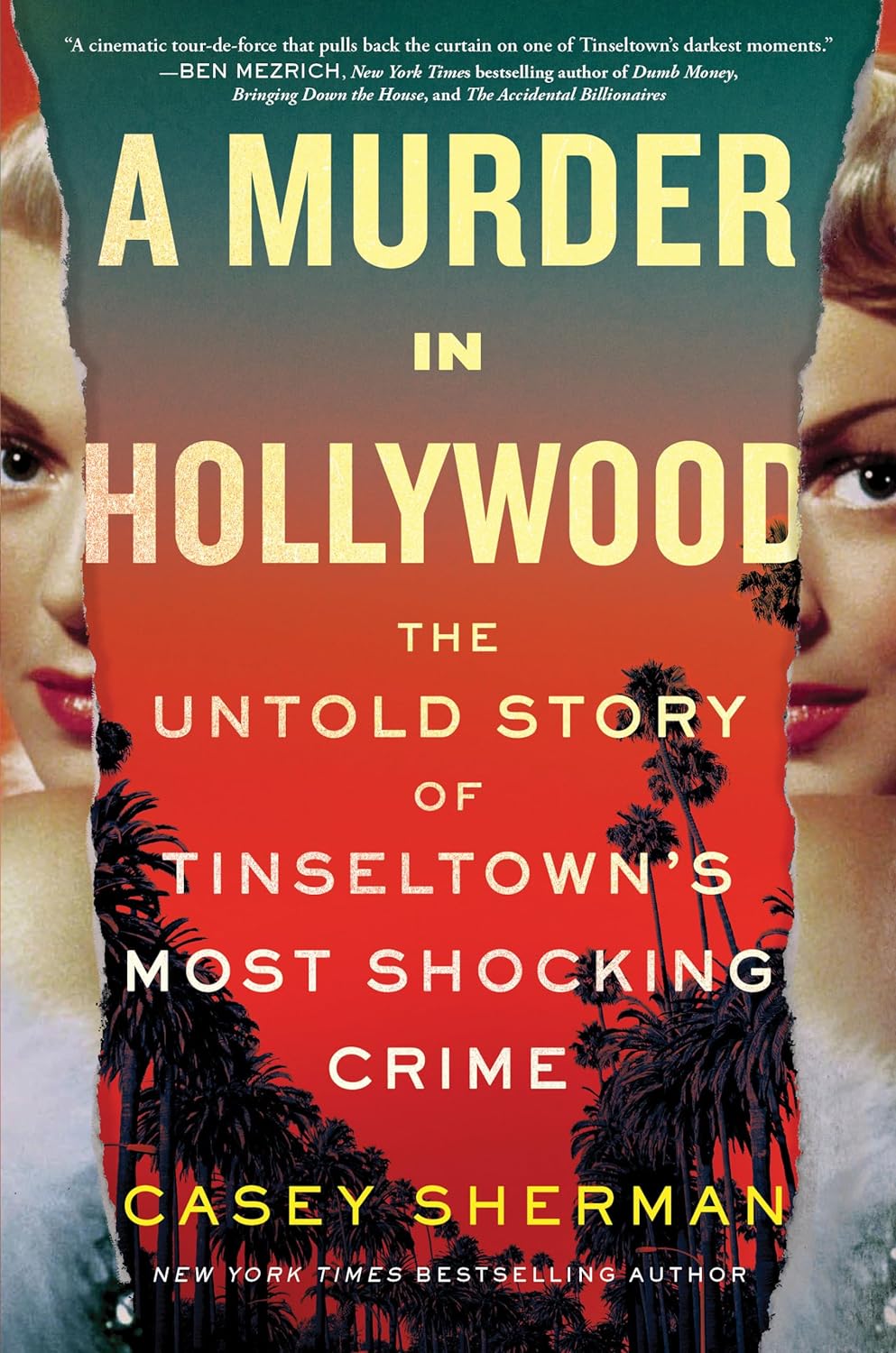 a graphic of the cover of A Murder in Hollywood: The Untold Story of Tinseltown's Most Shocking Crime by Casey Sherman