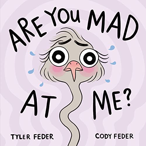 Cover of Are You Mad at Me? by Tyler Feder, illustrated by Cody Feder