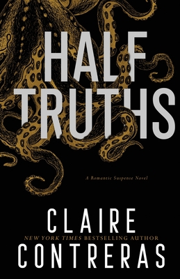 book cover of Half Truths by Claire Contreras 