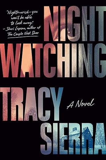 cover of Nightwatching by Tracy Sierra; glimpses of a woman's eye and a snowy house in the letters in the title