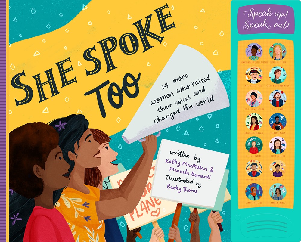 Cover of She Spoke Too by Kathy MacMillan and Manuela Bernardi, illustrated by Becky Thorns