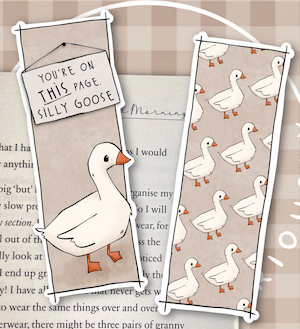 two bookmarks one with an illustration of a white goose that says "you're on this page silly goose" and the other with just a bunch of white geese on a beige background
