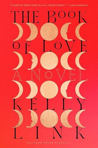cover of The Book of Love by Kelly Link; red with different phases of the moon