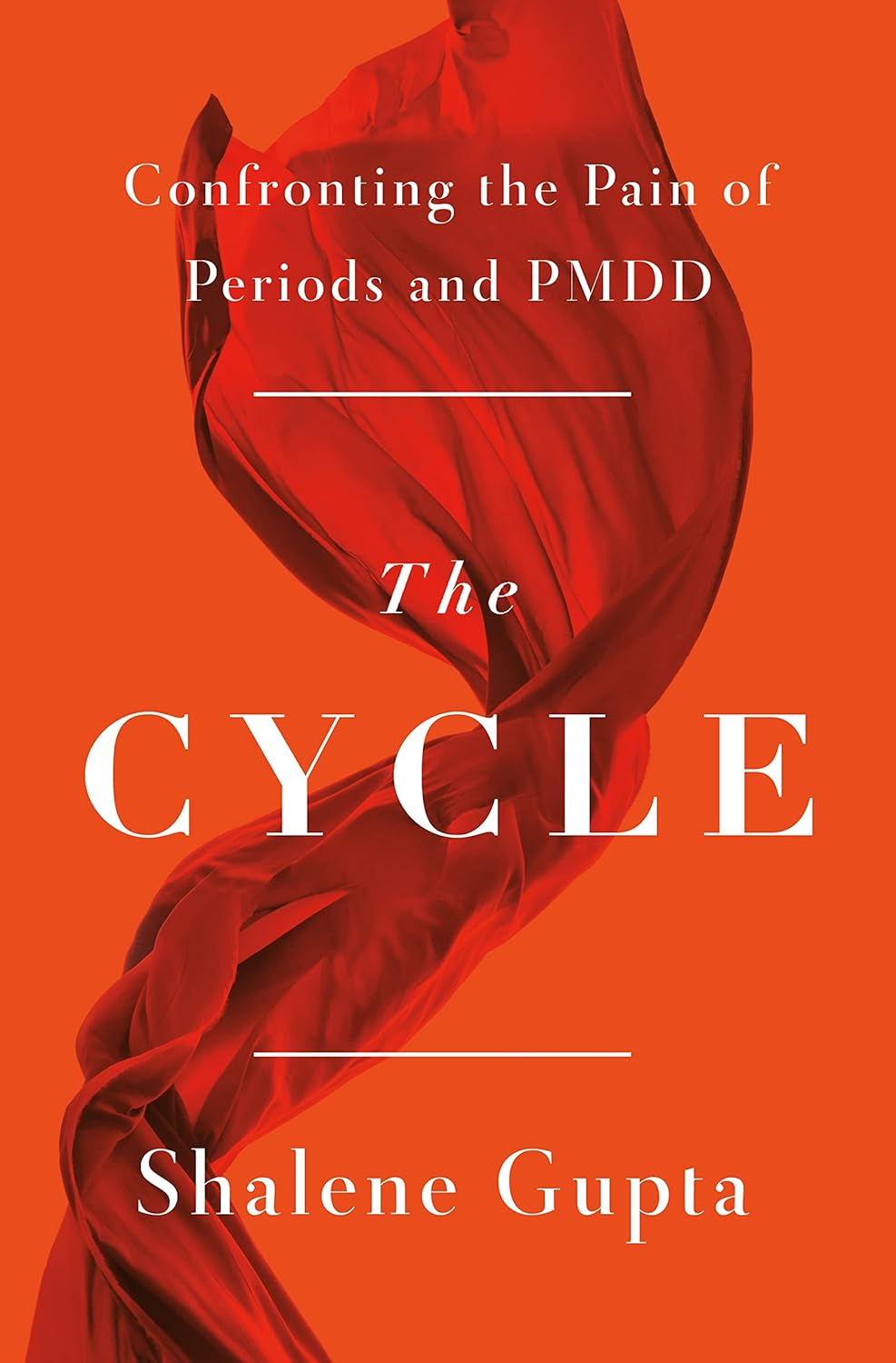 a graphic of the cover of Cycle: Confronting the Pain of Periods and PMDD by Shalene Gupta 