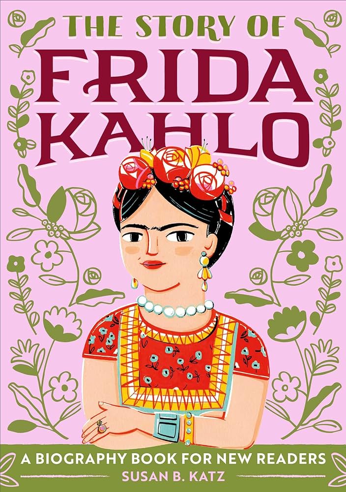 Cover of The Story of Frida Kahlo by Susan B. Katz