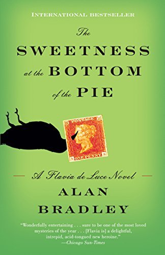 book cover of The Sweetness at the Bottom of the Pie by Alan Bradley (Flavia de Luce #1)