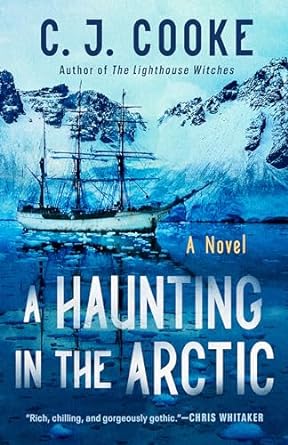 A Haunting in the Arctic by C.J. Cooke