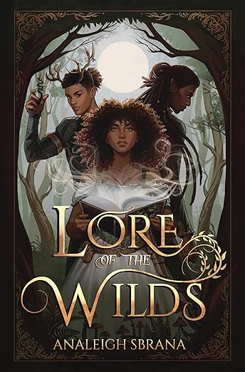 Lore of the Wilds by Analeigh Sbrana