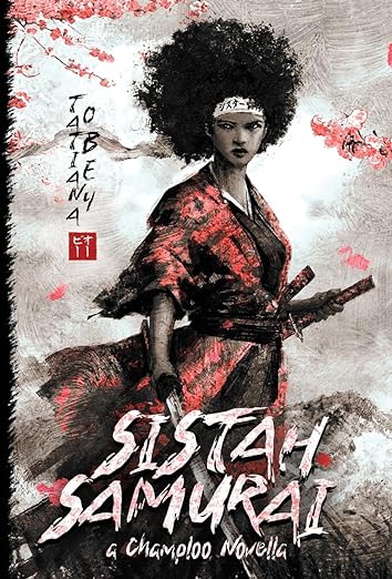 Sistah Samurai by Tatiana Obey