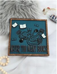 art of an octopus surrounded by books with the text "never too many books"