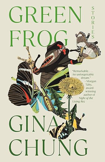 cover of Green Frog: Stories by Gina Chung; collage image of a frog made of other images from nature